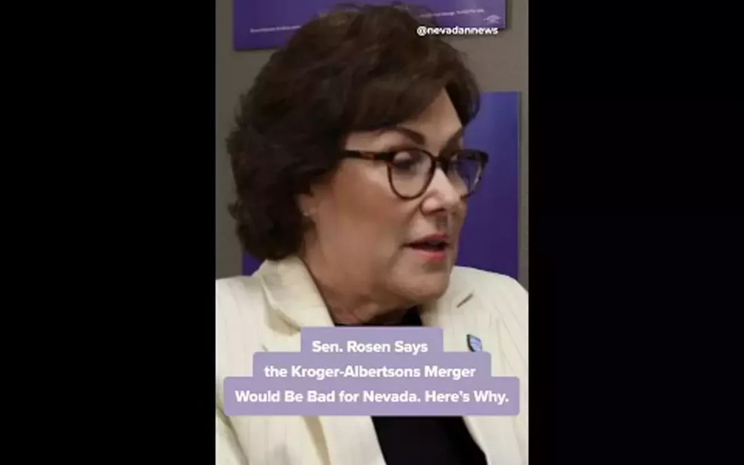Sen. Rosen Says the Kroger-Albertsons Merger Would Be Bad for Nevada. Here’s Why.
